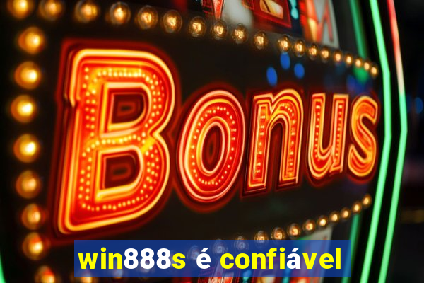 win888s é confiável